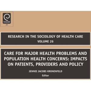 Emerald Publishing Limited Care For Major Health Problems And Population Health Concerns : Impacts On Patients, Providers And Policy Emerald Publishing Limited Care For Major Health Problems And Population Health Concerns : Impacts On Patients, Providers And Policy