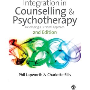 Sage Publications Ltd Integration In Counselling & Psychotherapy : Developing A Personal Approach Sage Publications Ltd Integration In Counselling & Psychotherapy : Developing A Personal Approach