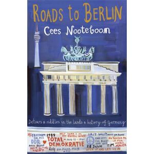 Quercus Publishing Roads To Berlin Quercus Publishing Roads To Berlin