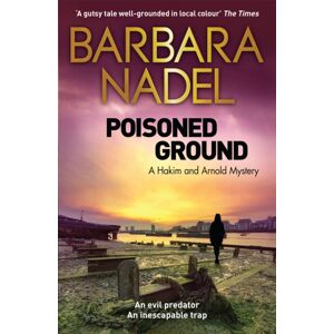 Quercus Publishing Poisoned Ground : A Hakim And Arnold Mystery Quercus Publishing Poisoned Ground : A Hakim And Arnold Mystery