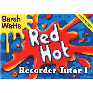 Kevin Mayhew Ltd Red Hot Recorder Tutor 1 - Student Copy Kevin Mayhew Ltd Red Hot Recorder Tutor 1 - Student Copy