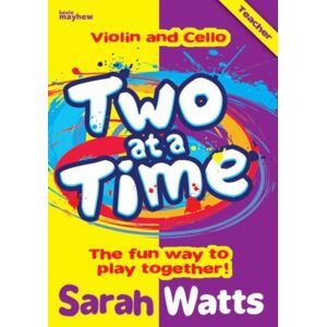Kevin Mayhew Ltd Two At A Time Violin And Cello - Teacher'S Book : The Fun Way To Play Together! Kevin Mayhew Ltd Two At A Time Violin And Cello - Teacher'S Book : The Fun Way To Play Together!