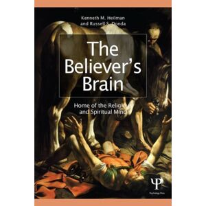 Taylor & Francis Ltd The Believer'S Brain : Home Of The Religious And Spiritual Mind Taylor & Francis Ltd The Believer'S Brain : Home Of The Religious And Spiritual Mind