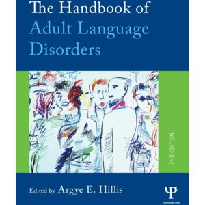 Taylor & Francis Ltd The Handbook Of Adult Language Disorders Taylor & Francis Ltd The Handbook Of Adult Language Disorders