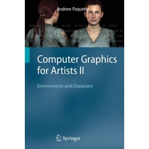 Springer London Ltd Computer Graphics For Artists Ii : Environments And Characters Springer London Ltd Computer Graphics For Artists Ii : Environments And Characters