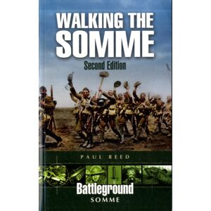 Pen & Sword Books Ltd Walking The Somme Pen & Sword Books Ltd Walking The Somme