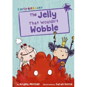 Maverick Arts Publishing The Jelly That Wouldn’t Wobble : (Purple Early Reader) Maverick Arts Publishing The Jelly That Wouldn’t Wobble : (Purple Early Reader)