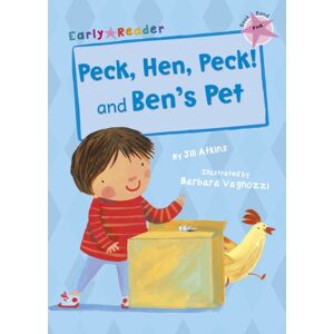 Maverick Arts Publishing Peck, Hen, Peck! And Ben'S Pet : (Pink Early Reader) Maverick Arts Publishing Peck, Hen, Peck! And Ben'S Pet : (Pink Early Reader)