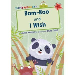 Maverick Arts Publishing Bam-Boo And I Wish : (Red Early Reader) Maverick Arts Publishing Bam-Boo And I Wish : (Red Early Reader)
