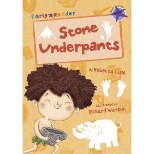 Maverick Arts Publishing Stone Underpants : (Purple Early Reader) Maverick Arts Publishing Stone Underpants : (Purple Early Reader)