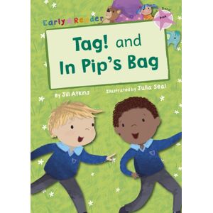 Maverick Arts Publishing Tag! And In Pip'S Bag (Pink Early Reader) Maverick Arts Publishing Tag! And In Pip'S Bag (Pink Early Reader)