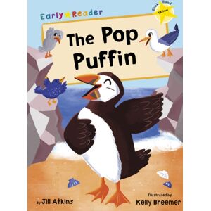 Maverick Arts Publishing The Pop Puffin : (Yellow Early Reader) Maverick Arts Publishing The Pop Puffin : (Yellow Early Reader)