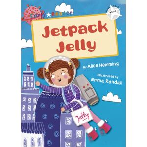 Maverick Arts Publishing Jetpack Jelly : (White Early Reader) Maverick Arts Publishing Jetpack Jelly : (White Early Reader)