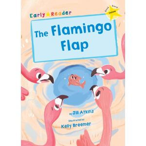 Maverick Arts Publishing The Flamingo Flap : (Yellow Early Reader) Maverick Arts Publishing The Flamingo Flap : (Yellow Early Reader)