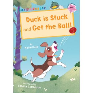 Maverick Arts Publishing Duck Is Stuck And Get The Ball! : (Pink Early Reader) Maverick Arts Publishing Duck Is Stuck And Get The Ball! : (Pink Early Reader)