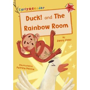 Maverick Arts Publishing Duck! And The Rainbow Room : (Red Early Reader) Maverick Arts Publishing Duck! And The Rainbow Room : (Red Early Reader)