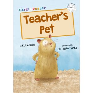 Maverick Arts Publishing Teacher'S Pet : (White Early Reader) Maverick Arts Publishing Teacher'S Pet : (White Early Reader)