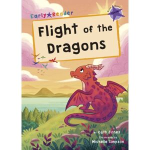 Maverick Arts Publishing Flight Of The Dragons : (Purple Early Reader) Maverick Arts Publishing Flight Of The Dragons : (Purple Early Reader)