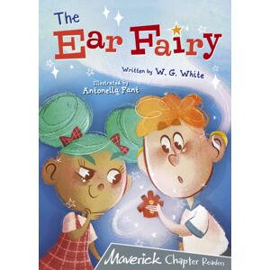 Maverick Arts Publishing The Ear Fairy : (Grey Chapter Reader) Maverick Arts Publishing The Ear Fairy : (Grey Chapter Reader)
