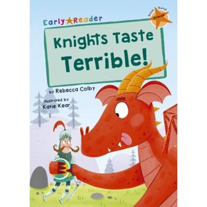 Maverick Arts Publishing Knights Taste Terrible! : (Orange Early Reader) Maverick Arts Publishing Knights Taste Terrible! : (Orange Early Reader)