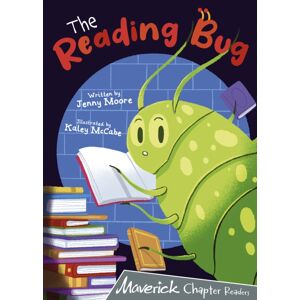 Maverick Arts Publishing The Reading Bug : (Grey Chapter Readers) Maverick Arts Publishing The Reading Bug : (Grey Chapter Readers)