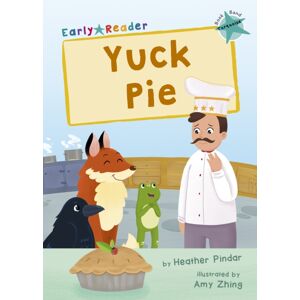 Maverick Arts Publishing Yuck Pie : (Turquoise Early Reader) Maverick Arts Publishing Yuck Pie : (Turquoise Early Reader)