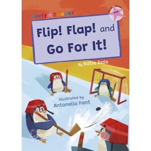 Maverick Arts Publishing Flip! Flap! And Go For It! : (Pink Early Reader) Maverick Arts Publishing Flip! Flap! And Go For It! : (Pink Early Reader)
