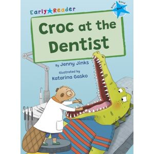 Maverick Arts Publishing Croc At The Dentist : (Blue Early Reader) Maverick Arts Publishing Croc At The Dentist : (Blue Early Reader)
