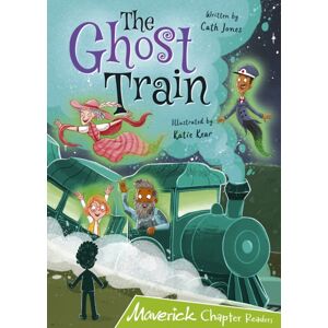 Maverick Arts Publishing The Ghost Train : (Lime Chapter Reader) Maverick Arts Publishing The Ghost Train : (Lime Chapter Reader)