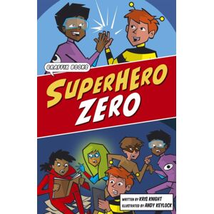 Maverick Arts Publishing Superhero Zero : Graphic Reluctant Reader Maverick Arts Publishing Superhero Zero : Graphic Reluctant Reader