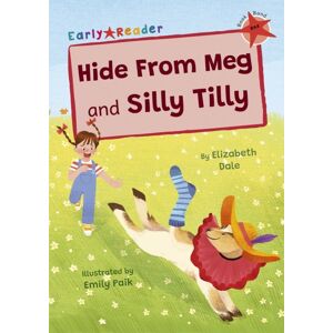 Maverick Arts Publishing Hide From Meg And Silly Tilly : (Red Early Reader) Maverick Arts Publishing Hide From Meg And Silly Tilly : (Red Early Reader)