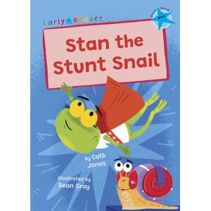 Maverick Arts Publishing Stan The Stunt Snail : (Blue Early Reader) Maverick Arts Publishing Stan The Stunt Snail : (Blue Early Reader)