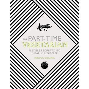 Watkins Media Limited The Part-Time Vegetarian : Flexible Recipes To Go (Nearly) Meat-Free Watkins Media Limited The Part-Time Vegetarian : Flexible Recipes To Go (Nearly) Meat-Free