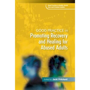 Jessica Kingsley Publishers Good Practice In Promoting Recovery And Healing For Abused Adults Jessica Kingsley Publishers Good Practice In Promoting Recovery And Healing For Abused Adults