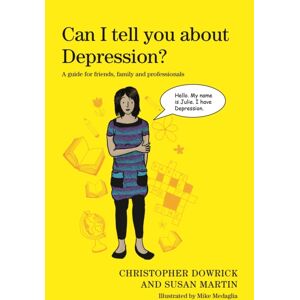 Jessica Kingsley Publishers Can I Tell You About Depression? : A Guide For Friends, Family And Professionals Jessica Kingsley Publishers Can I Tell You About Depression? : A Guide For Friends, Family And Professionals