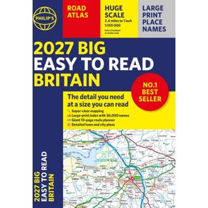 Octopus Publishing Group 2027 Philip'S Big Easy To Read Britain Road Atlas (A3 Paperback) : The Detail You Need At A Size You Can Read Octopus Publishing Group 2027 Philip'S Big Easy To Read Britain Road Atlas (A3 Paperback) : The Detail You Need At A Size You Can Read