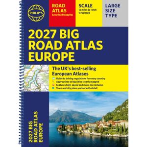 Octopus Publishing Group Philip'S 2027 Big Road Atlas Of Europe : Easy-Read Mapping A3 Spiral Edition Octopus Publishing Group Philip'S 2027 Big Road Atlas Of Europe : Easy-Read Mapping A3 Spiral Edition