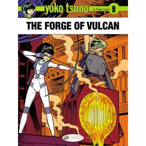 Cinebook Ltd Yoko Tsuno Vol. 9: The Forge Of Vulcan Cinebook Ltd Yoko Tsuno Vol. 9: The Forge Of Vulcan