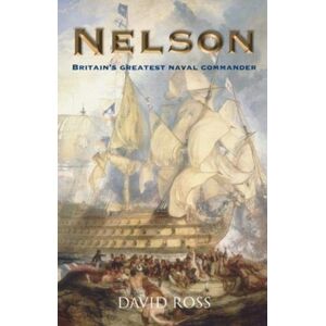 The Gresham Publishing Co. Ltd Nelson: Britain'S Greatest Naval Commander The Gresham Publishing Co. Ltd Nelson: Britain'S Greatest Naval Commander