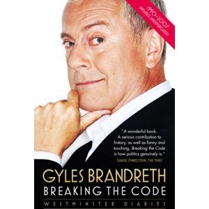 Biteback Publishing Breaking The Code : Westminster Diaries 1992-2007 Biteback Publishing Breaking The Code : Westminster Diaries 1992-2007