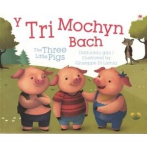 Rily Publications Ltd Tri Mochyn Bach, Y / Three Little Pigs, The Rily Publications Ltd Tri Mochyn Bach, Y / Three Little Pigs, The