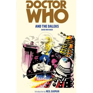 Ebury Publishing Doctor Who And The Daleks Ebury Publishing Doctor Who And The Daleks