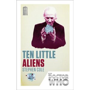Ebury Publishing Doctor Who: Ten Little Aliens : 50th Anniversary Edition Ebury Publishing Doctor Who: Ten Little Aliens : 50th Anniversary Edition