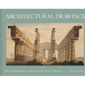 Batsford Architectural Drawings : Hidden Masterpieces From Sir John Soane'S Museum Batsford Architectural Drawings : Hidden Masterpieces From Sir John Soane'S Museum