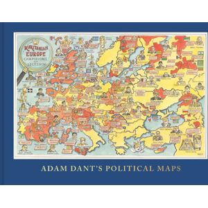 Batsford Adam Dant'S Political Maps Batsford Adam Dant'S Political Maps