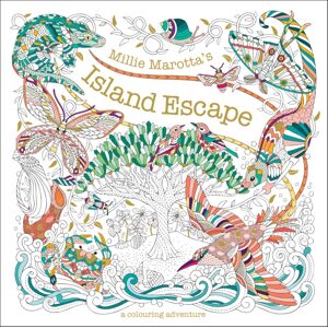 Batsford Millie Marotta'S Island Escape : A Colouring Adventure Batsford Millie Marotta'S Island Escape : A Colouring Adventure