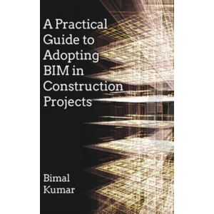 Porto Press Ltd A Practical Guide To Adopting Bim In Construction Projects Porto Press Ltd A Practical Guide To Adopting Bim In Construction Projects