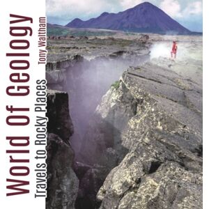 Porto Press Ltd World Of Geology : Travels To Rock Places Porto Press Ltd World Of Geology : Travels To Rock Places