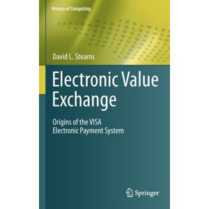 Springer London Ltd Electronic Exchange : Origins Of The Visa Electronic Payment System Springer London Ltd Electronic Exchange : Origins Of The Visa Electronic Payment System