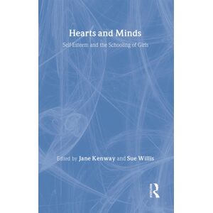Taylor & Francis Ltd Hearts And Minds : Self-Esteem And The Schooling Of Girls Taylor & Francis Ltd Hearts And Minds : Self-Esteem And The Schooling Of Girls